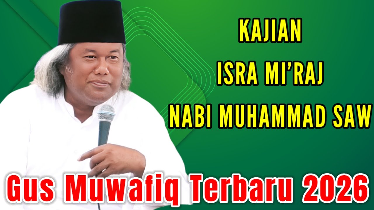 KAJIAN ISRA MI'RAJ GUS MUWAFIQ TERBARU 2026
