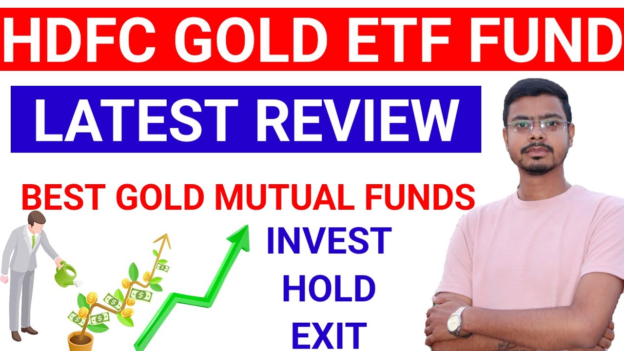 hdfc gold etf fund of fund review!! gold mutual funds!!
