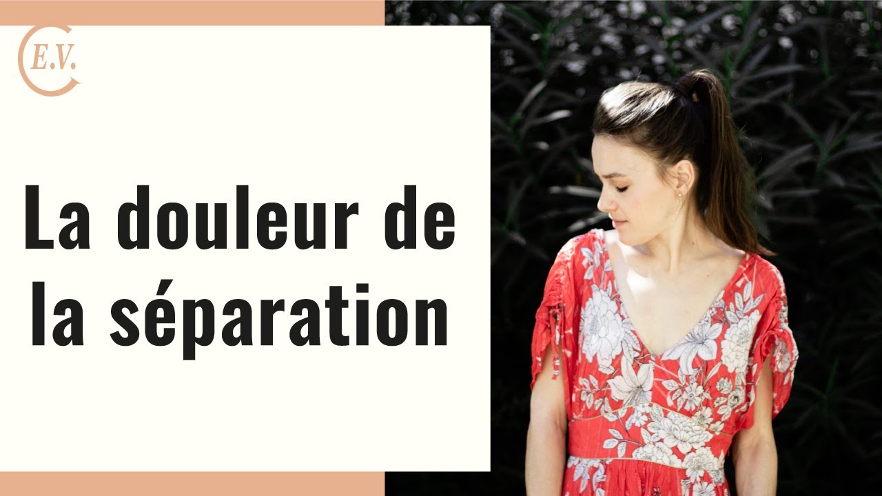 Les astuces pour surmonter la douleur de la séparation