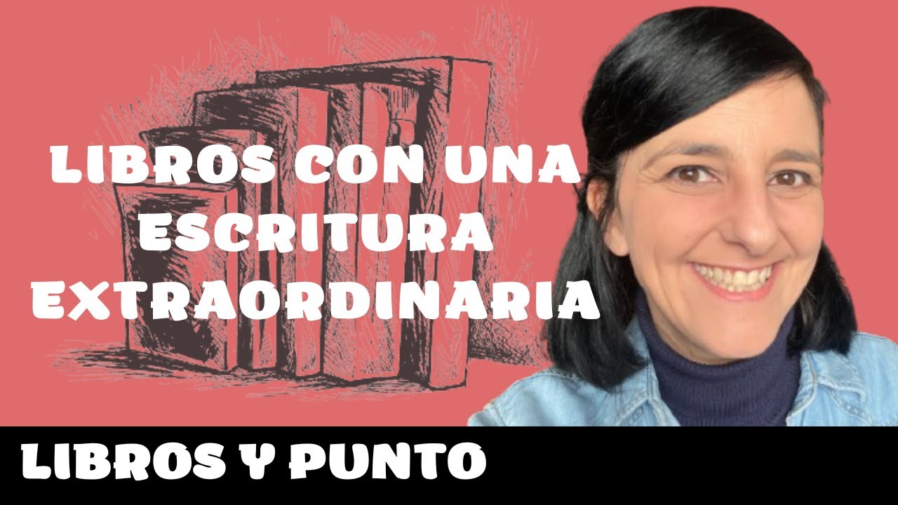 LIBROS CON UNA ESCRITURA EXTRAORDINARIA