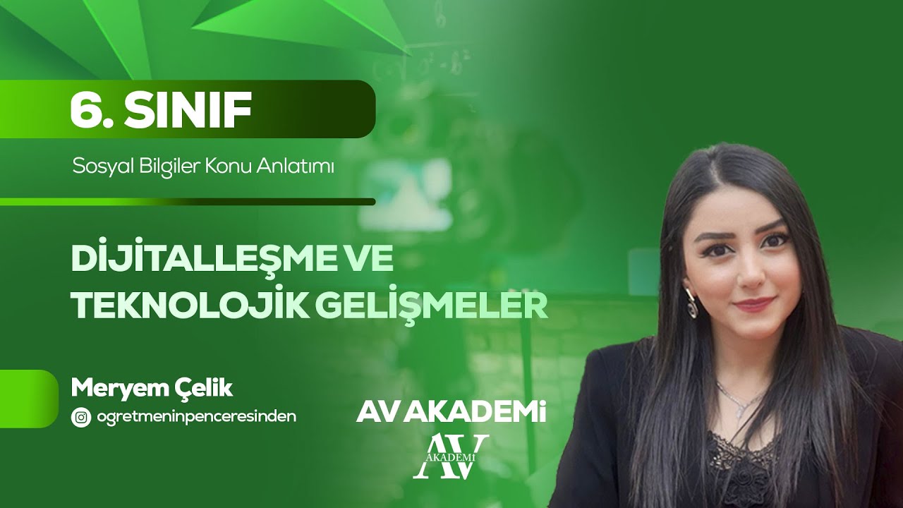Av Yayınları | 6. Sınıf Sosyal Bilgiler Konu Anlatımı | Dijitalleşme ve Teknolojik Gelişmeler