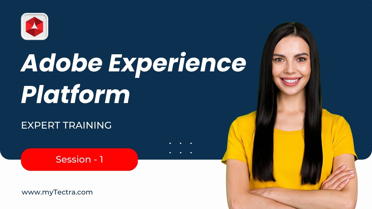 Adobe Experience Platform Tutorial | AEP Training | Adobe Experience Platform Training - Session 1