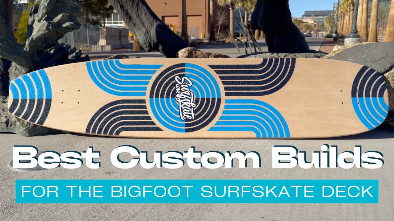 Top 4 Recommended Custom Builds for the Bigfoot Longboard Surfskate