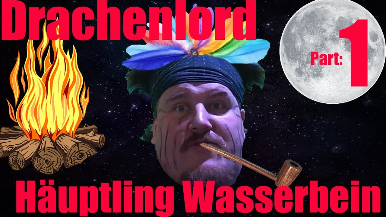 Drachenlord Häuptling Wasserbein Arnidegger reaction Part 1