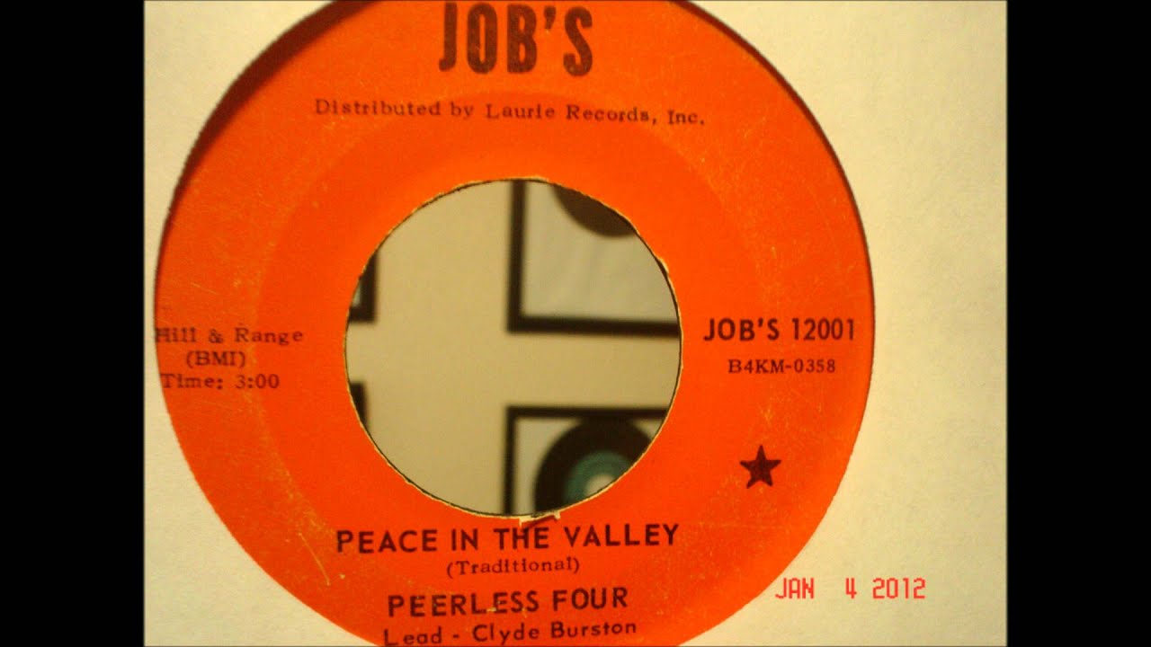 the Peerless Four' Peace in the Valley'..Job'