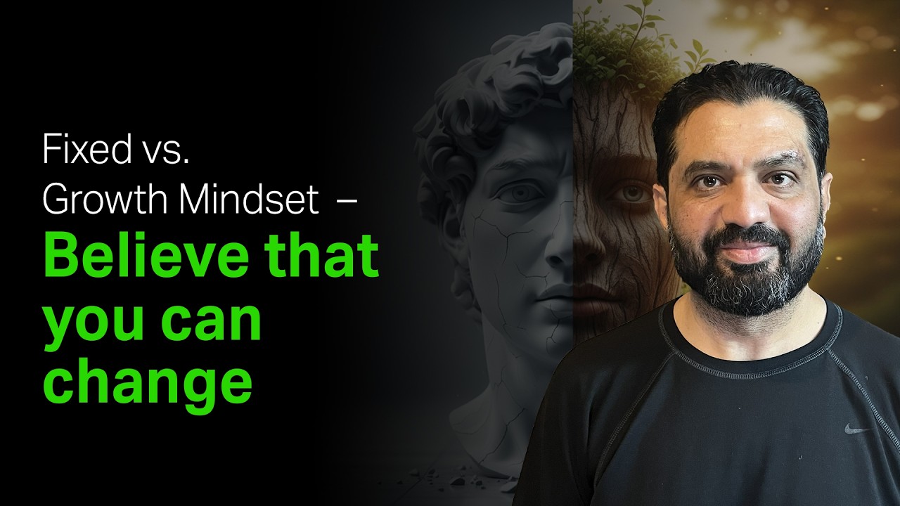 Fixed vs. Growth Mindset - Believe that you can change