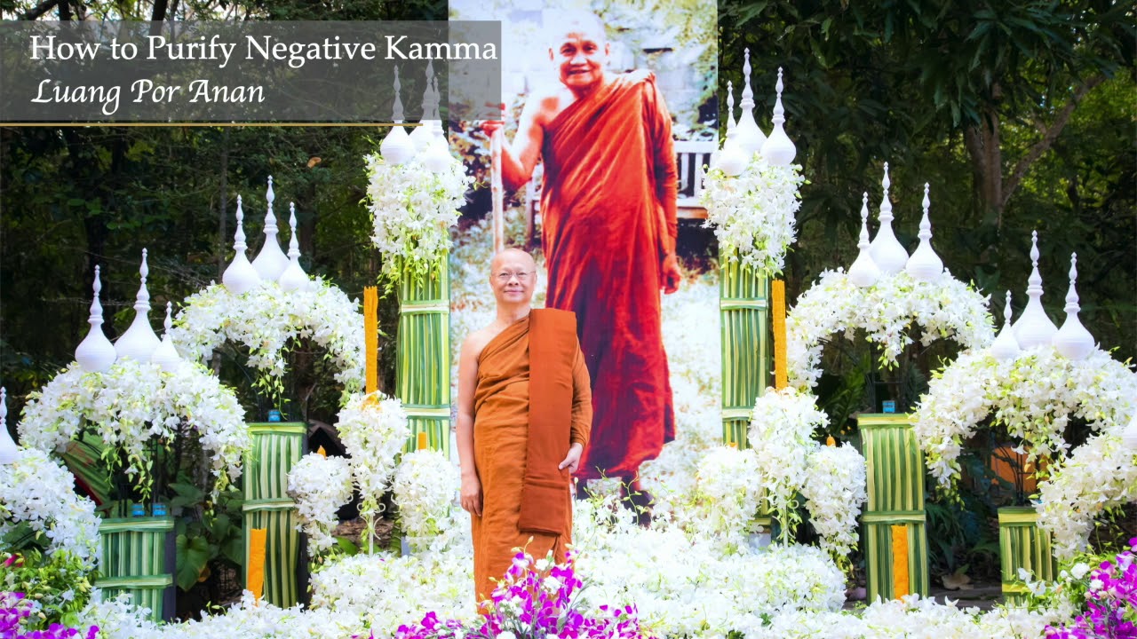 Как очистить негативную камму | Luang Por Anan