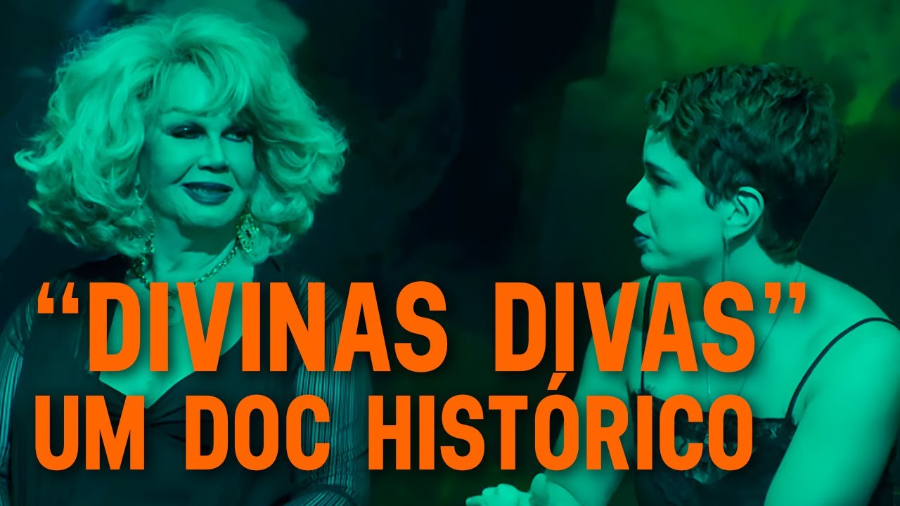 Jane di Castro, Leandra Leal e Divinas Divas | O País do Cinema