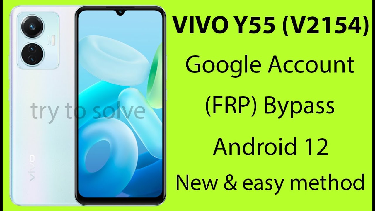 vivo y55 frp bypass android 12 letest security new method 2023