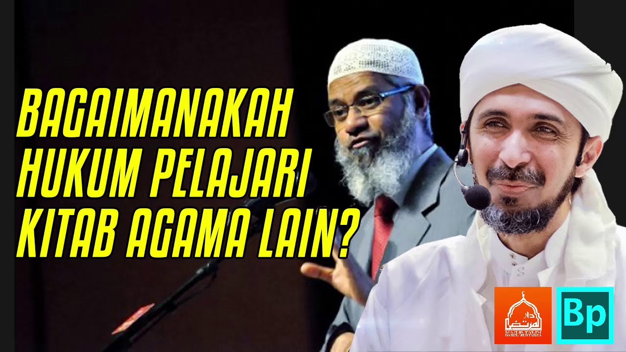 Hukum Pelajari Kitab Bible / Injil - Habib Ali Zaenal Abidin Al Hamid