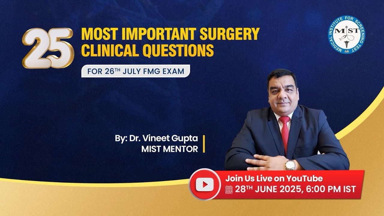 25 MOST IMPORTANT SURGERY CLINICAL QUESTIONS FOR 26TH JULY FMG EXAM