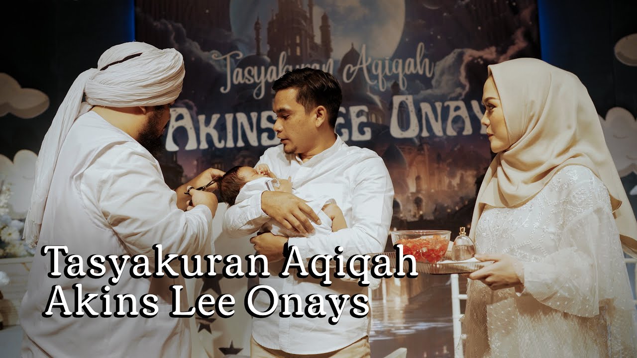 Tasyakuran Aqiqah - Akins Lee Onays