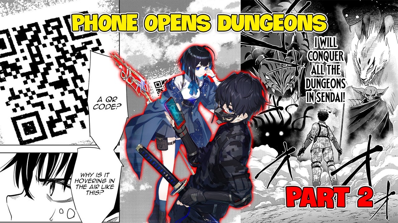 (1-2) He Scanned A QR Code - This Dungeon App Made A Boring Student Become A Monster - Manga Recap