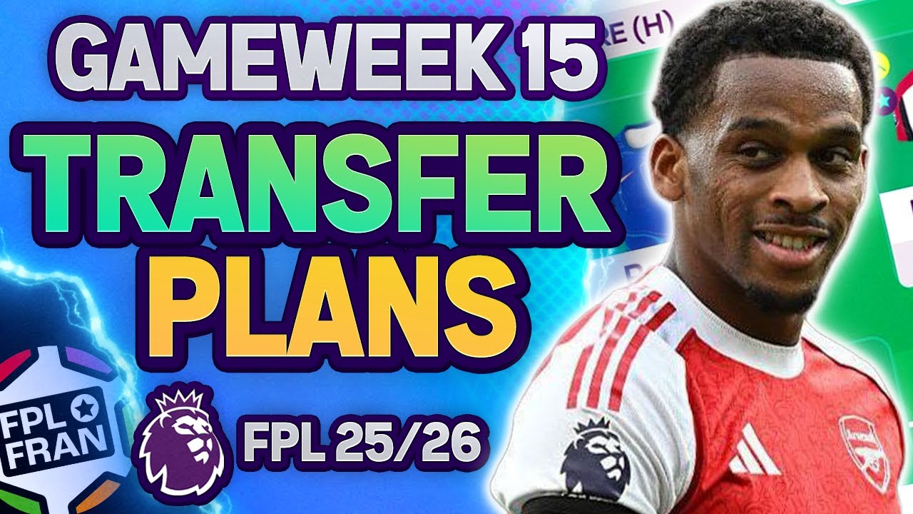 FPL GW15 TRANSFER PLANS | Fantasy Premier League 2025/26