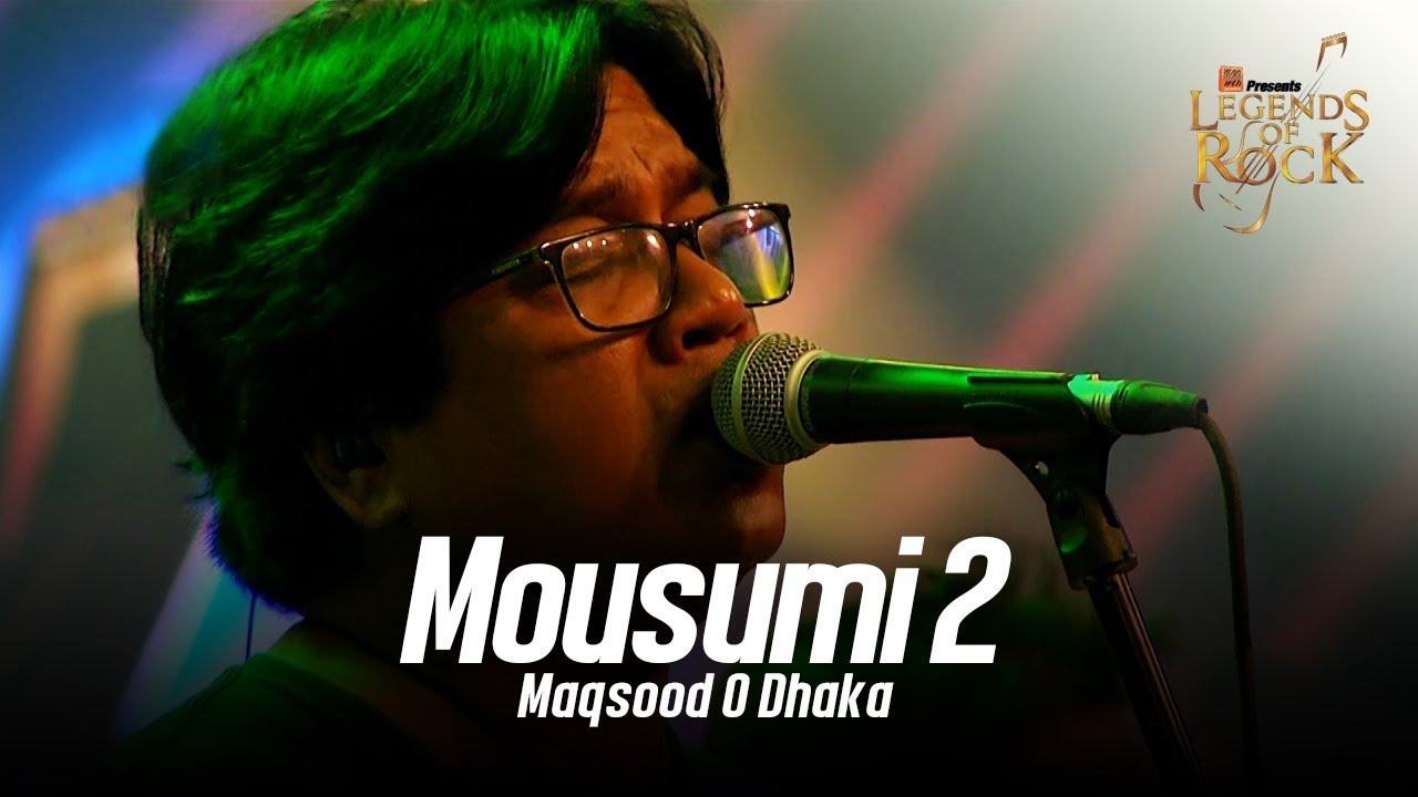 Mousumi 2 | Maqsood O Dhaka | Banglalink presents Legends of Rock