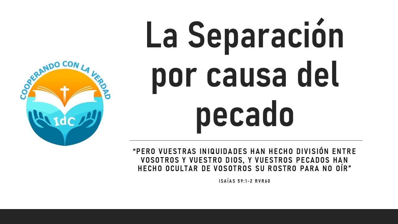 La Separación por Causa del Pecado - Isaías 59:1-2 RVR60