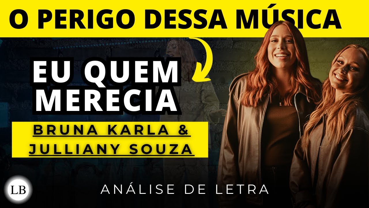 Eu Quem Merecia (Bruna Karla e Julliany Souza) | Análise de Letra | Louvor Bíblico