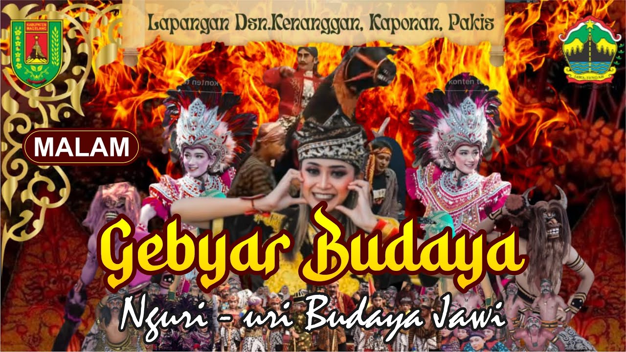 GEBYAR BUDAYA - NGURI URI BUDAYA JAWI. DUSUN KENANGGAN, KAPONAN, KECAMATAN PAKIS, KABUPATEN MAGELANG