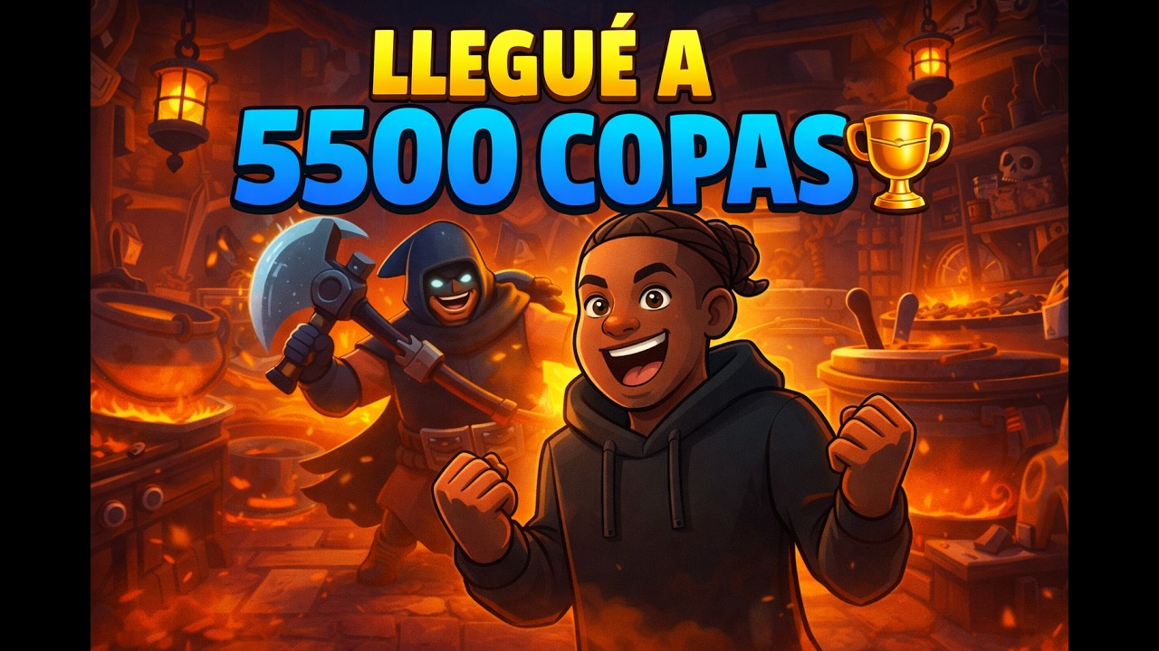 ASI LLEGUE A 5500 COPAS EN CLASH ROYALE !