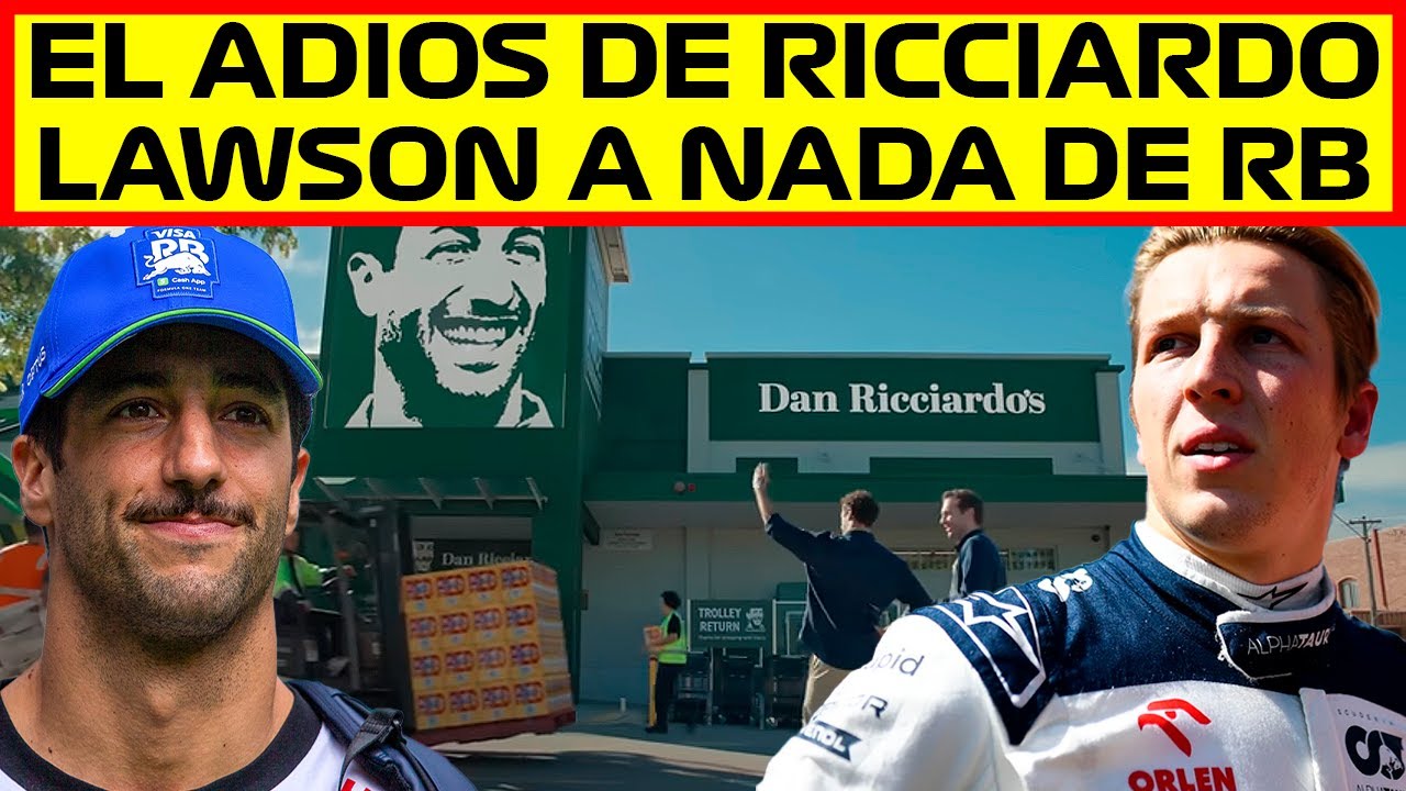 RICCIARDO CON PIE Y MEDIO FUERA DE LA FORMULA 1, SIN EQUIPO Y LOS ACCIONISTAS DE RB QUIEREN A LAWSON