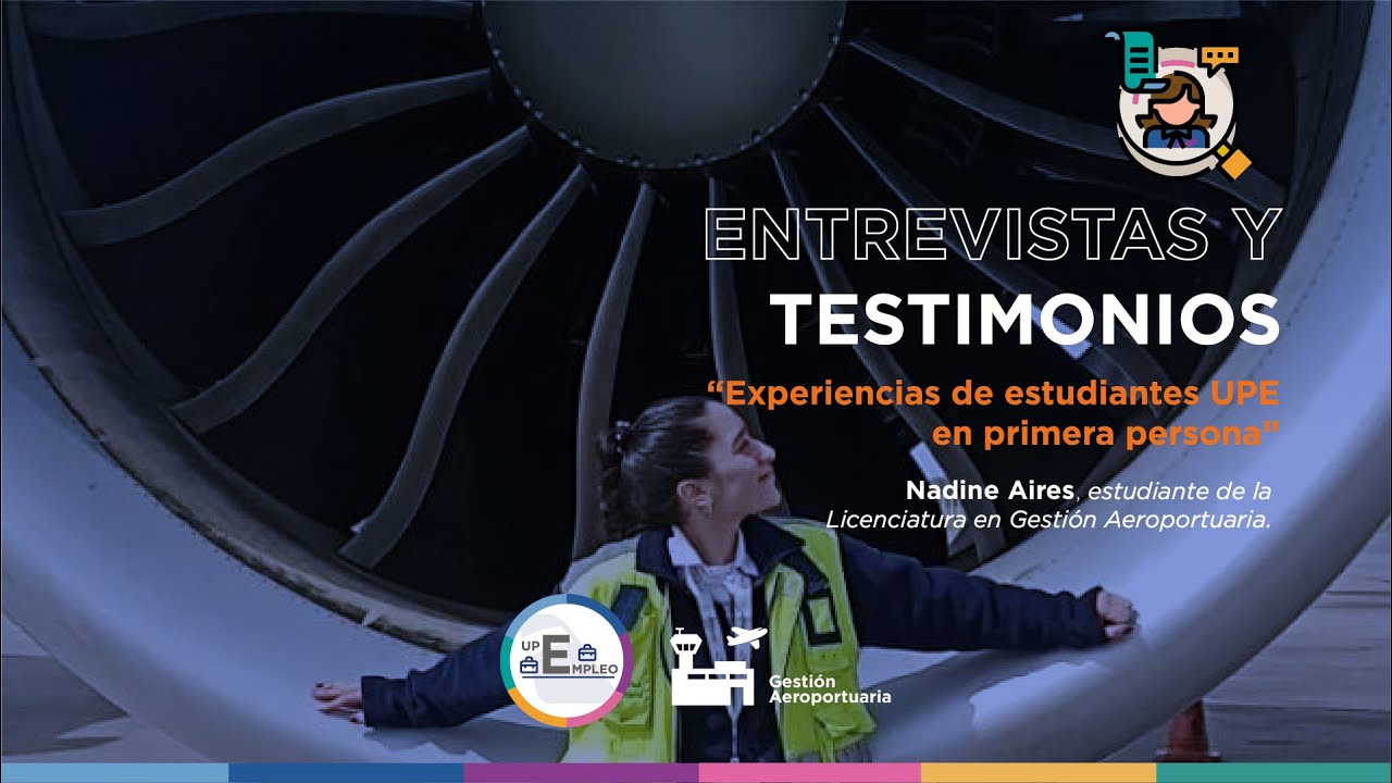 Entrevista Nadine Aires   Estudiante de Licenciatura en Gestión Aeroportuaria