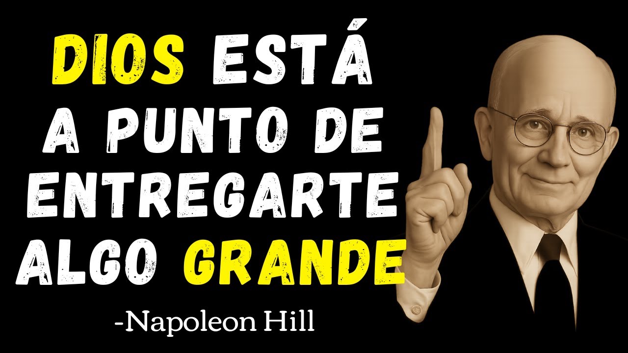 Cuando Dios Está a Punto de Entregarte Algo Grande | Napoleon Hill