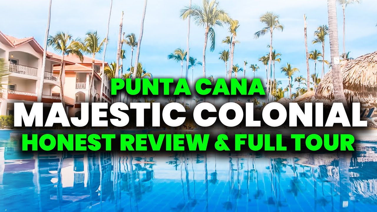 Majestic Colonial Punta Cana &mdash; всё включено | (ЧЕСТНЫЙ отзыв и тур)