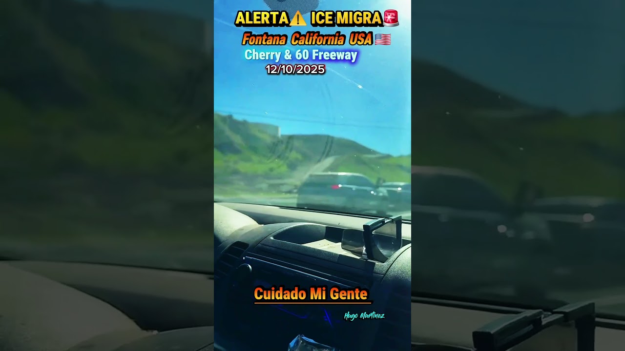 ICE MIGRA ⚠️ Fontana California cherry y 60fwy 12/10/2025