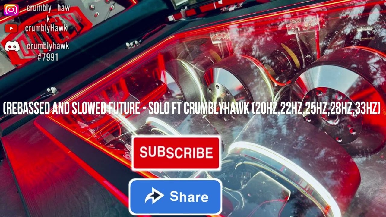 (Rebassed And Slowed Future - Solo Ft CrumblyHawk (20Hz,22Hz,25Hz,28Hz,33Hz)