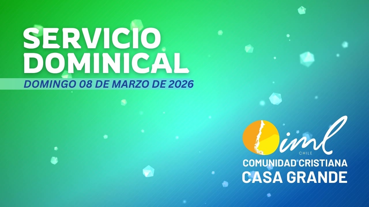 SERVICIO DOMINICAL FAMILIAR | CASA GRANDE