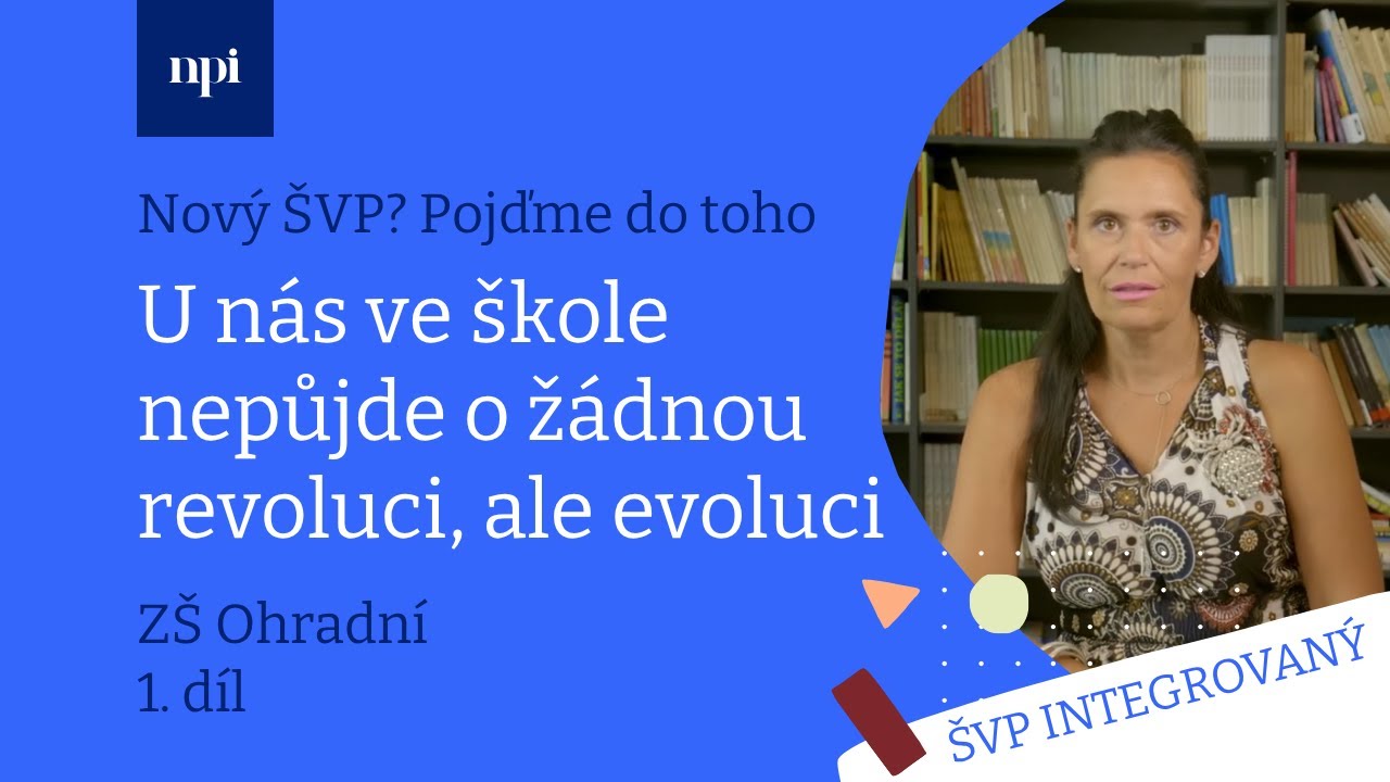 Nový ŠVP? Pojďme do toho. U nás ve škole nepůjde o žádnou revoluci, ale evoluci