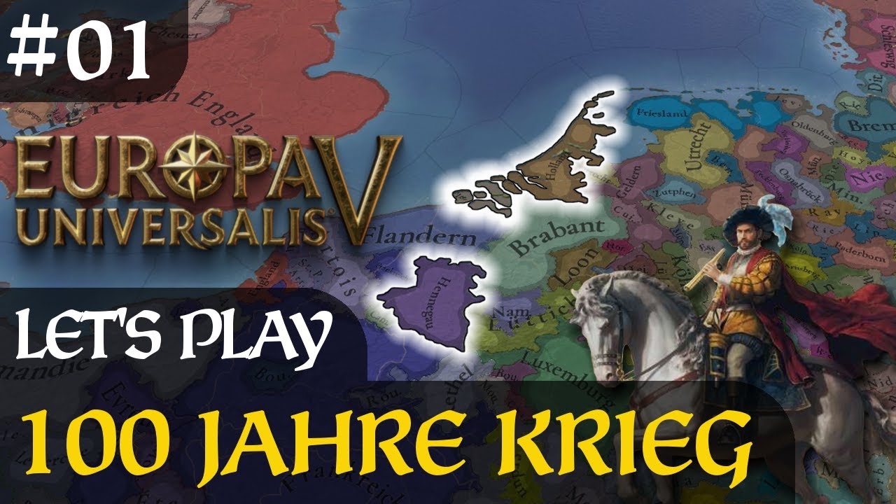 EU5 | #01 | Der Hundertj&auml;hrige Krieg! | Wilhelm III. der Gute | Europa Universalis 5