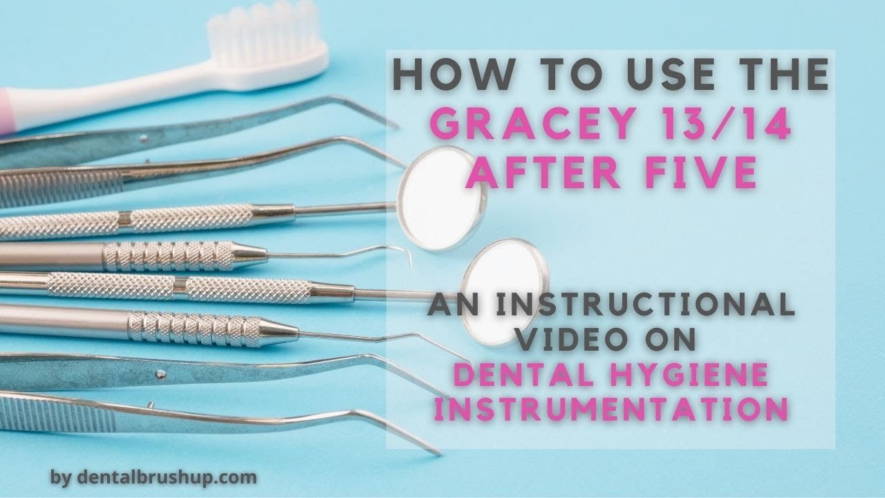 How to use the Gracey 13/14 After Five
