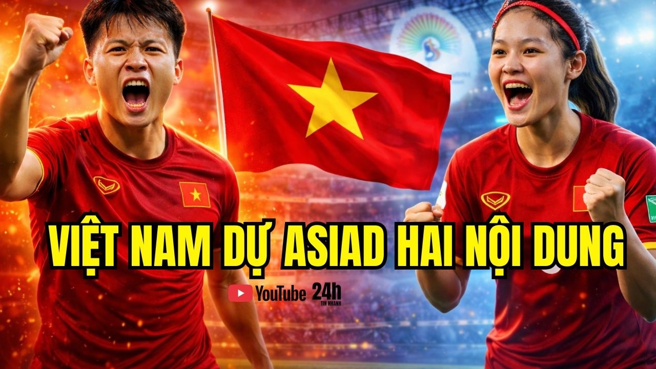 Việt Nam là đại diện Đông Nam Á duy nhất dự cả bóng đá nam và nữ tại ASIAD 2026 | U21 gây tranh luận
