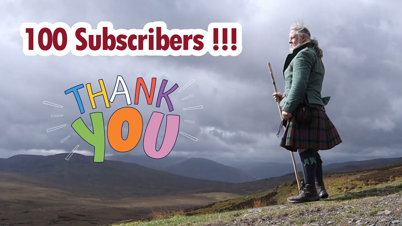 The JACOBITE HIKER  - 1st 100 SUBSCRIBERS !!!