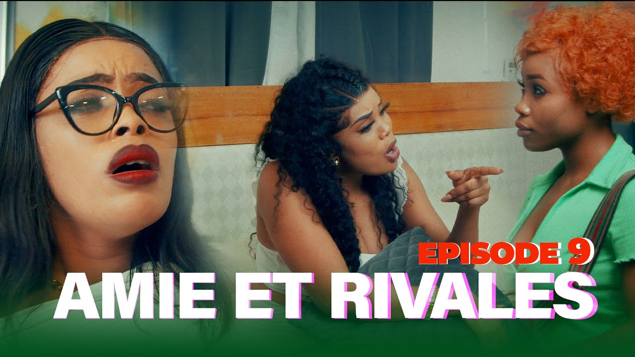 AMIE ET RIVALE   ( PART  9 )