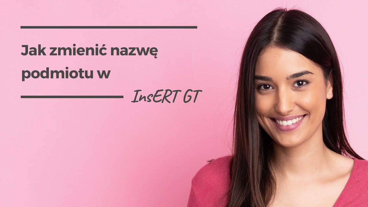 Jak zmienić nazwę podmiotu w InsERT GT