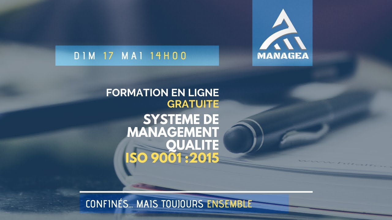 ISO 9001 2015 - Partie 2/4 - Chapitre 4, 5, 6 - MANAGEA - Formation