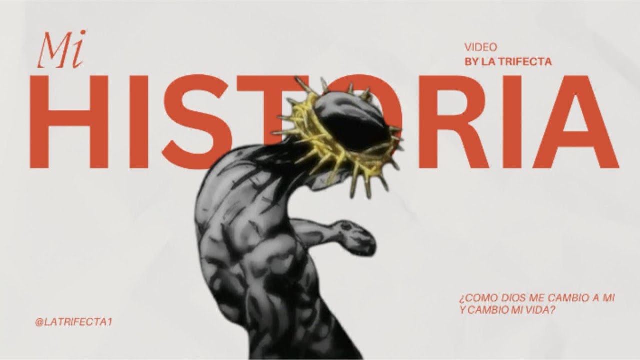 Mi Historia - Como Dios me cambio | La Trifecta