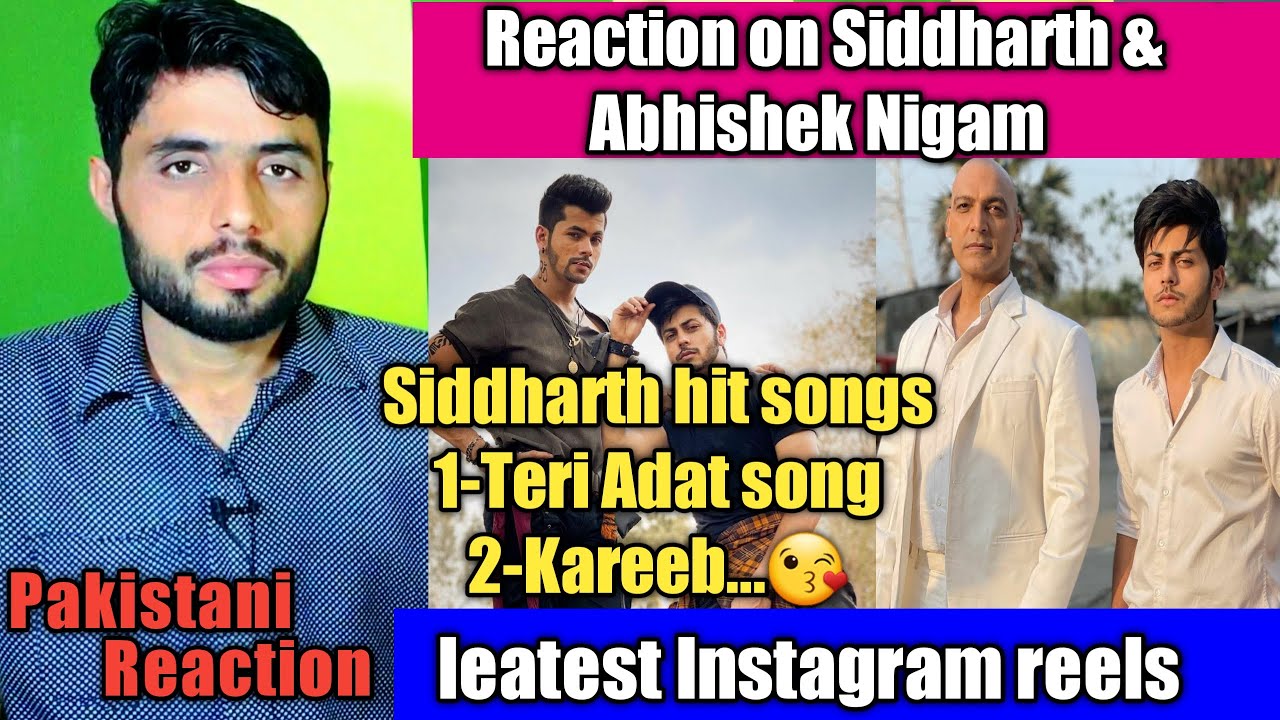 Abhishek new Instagram Reels | Pakistani Reaction video | Siddharth new reels | Sidharth hit song