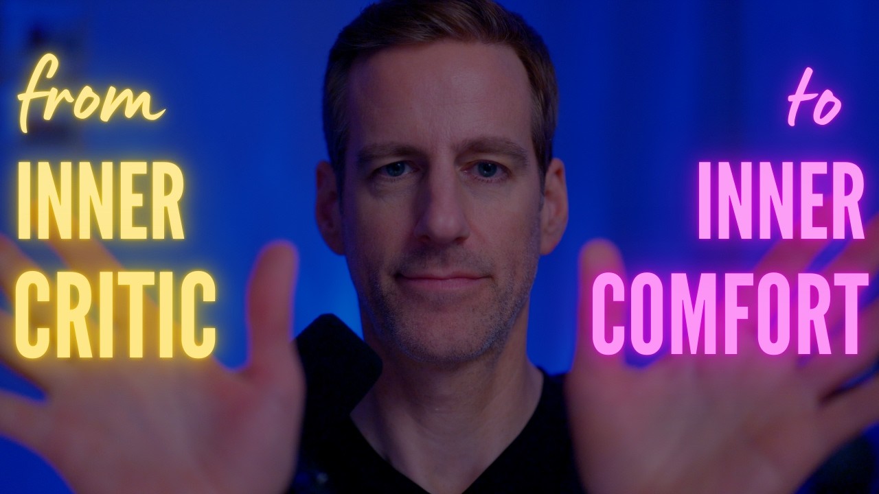 ASMR: Transform Your Inner-Critic to Inner-Comfort (Caring Friend ASMR, soft-spoken male voice)