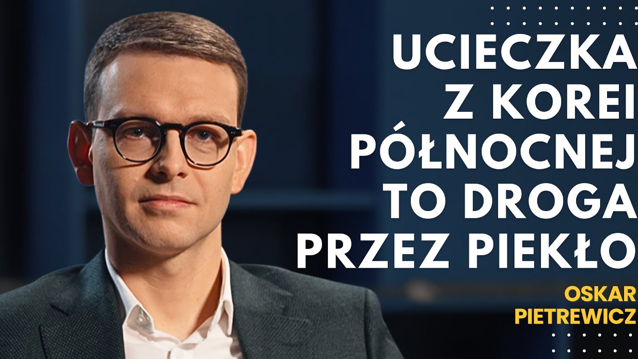 Prawda o ucieczce z Korei Płn. - strach, głód i pościg || dr Oskar Pietrewicz - didaskalia#173