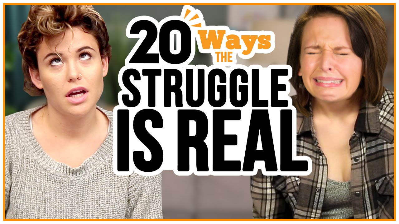 20 Ways the STRUGGLE is REAL - w/ Alexis G. Zall and Ayydubs
