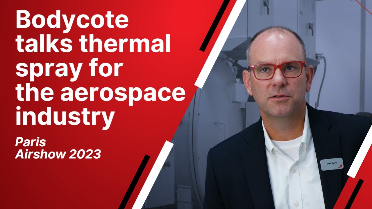 Bodycote talks about thermal spray solutions for the aerospace industry