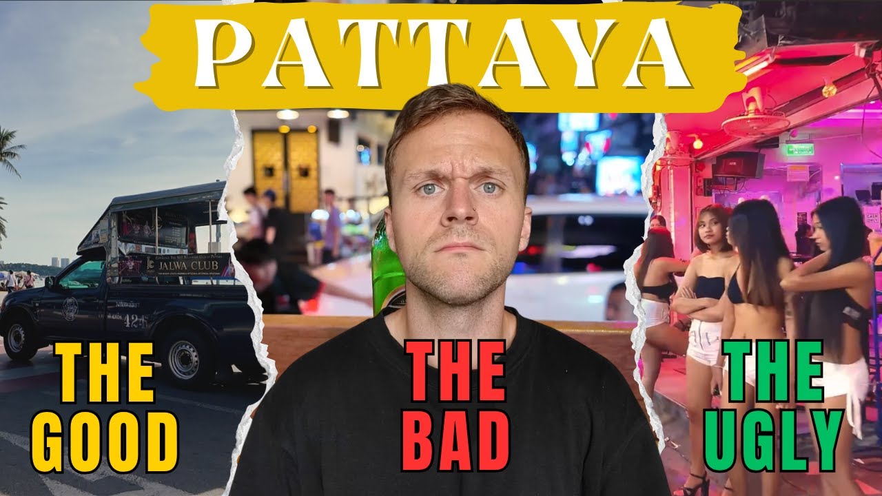 PATTAYA: The Good, The Bad & The Ugly
