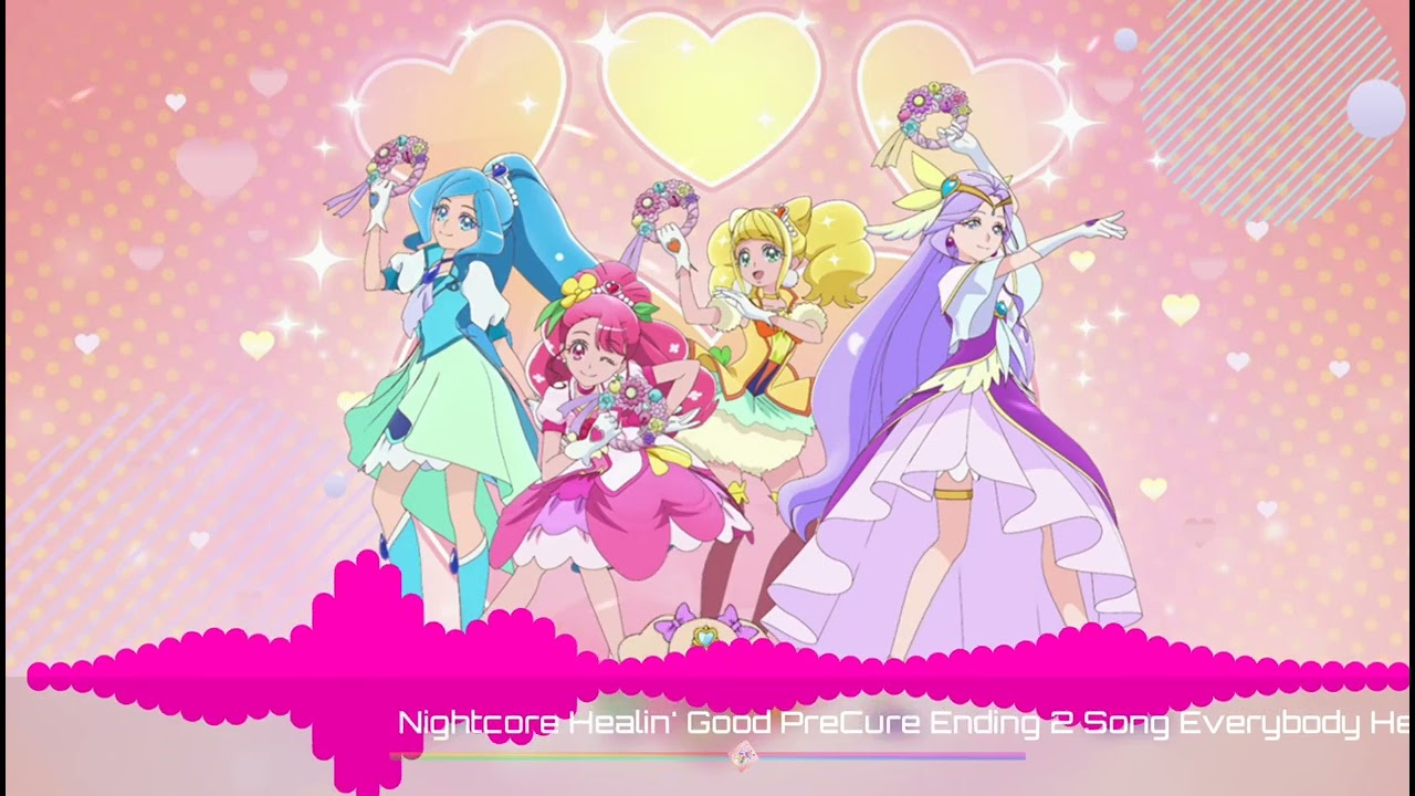 「Nightcore」Healin' Good PreCure Ending 2 Song Everybody Healin' Good Day!