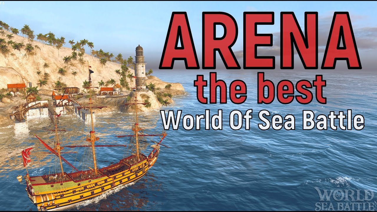 Arena The best | World Of Sea Battle