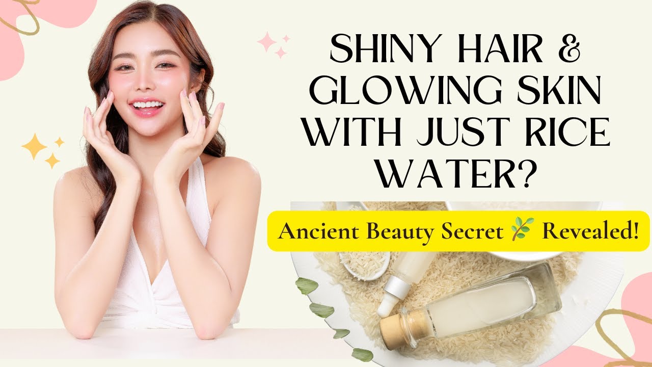 Rice Water for Skin & Hair | DIY Toner, Rinse & Face Pack 