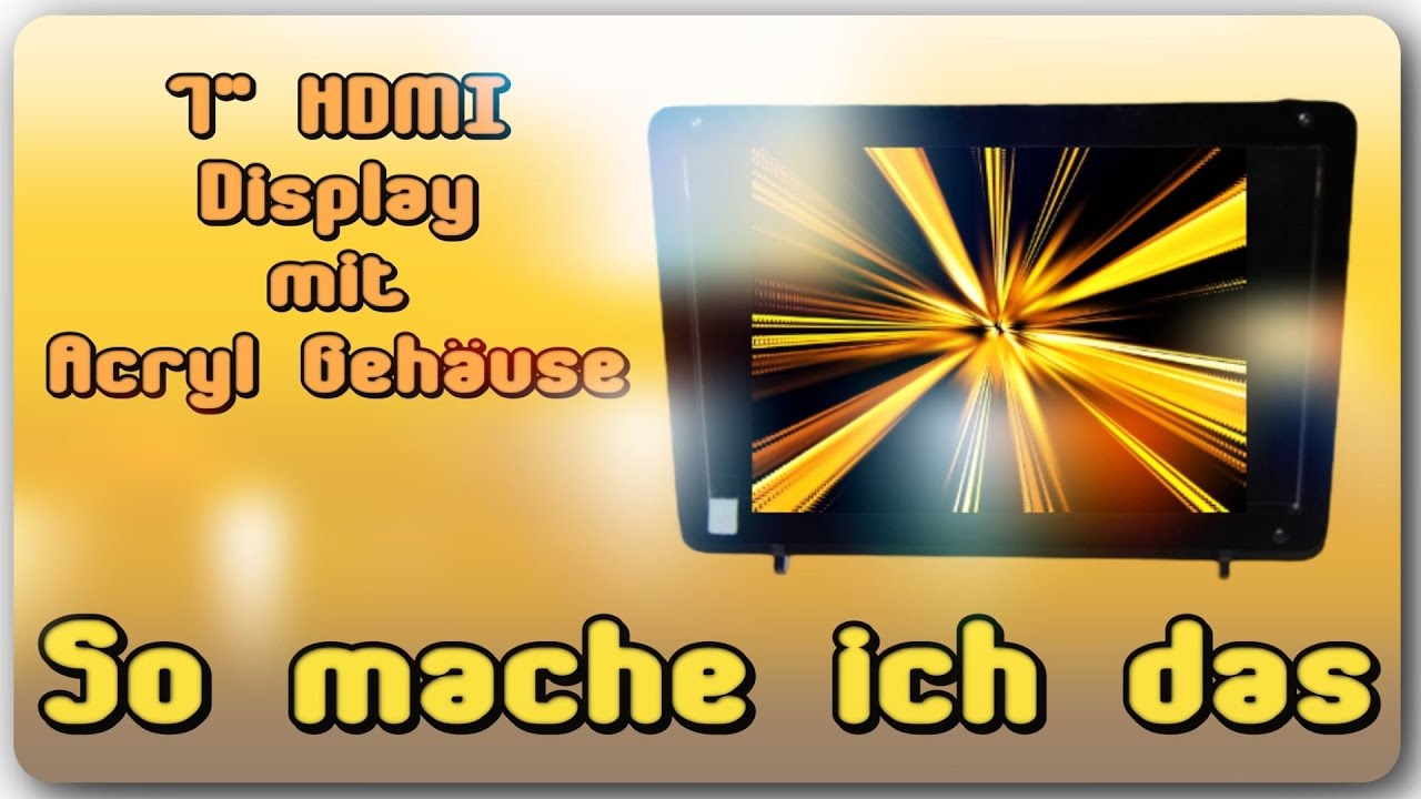 So mache ich das &ndash; 7 Zoll HDMI Display und Geh&auml;use