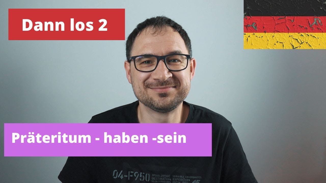 20. Czas przeszły Präteritum czasowników haben i sein - Kapitel 4 - Dann los 2